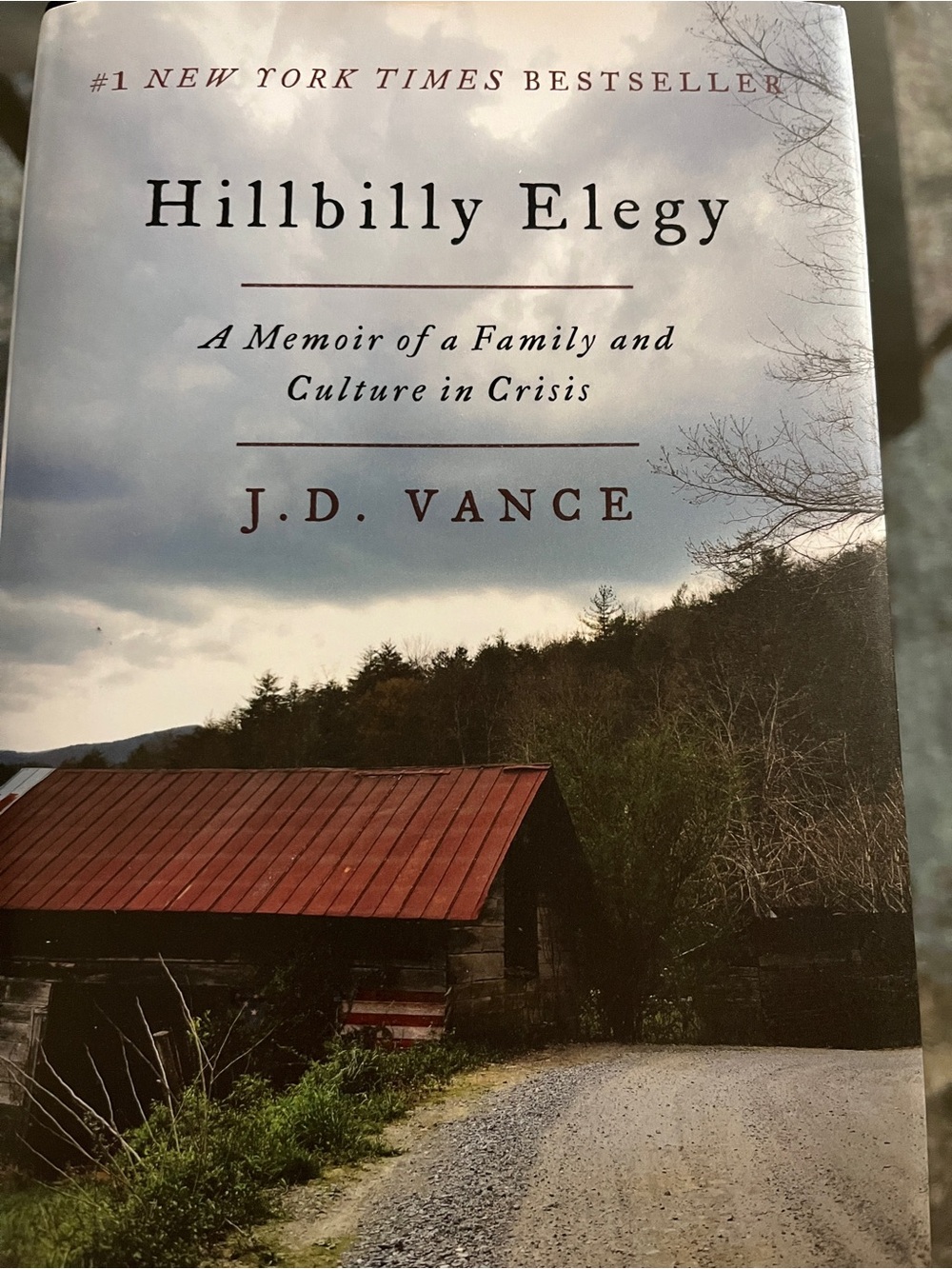 Hillbilly Elegy: A Memoir of a Family and Culture in Crisis by J. D. Vance